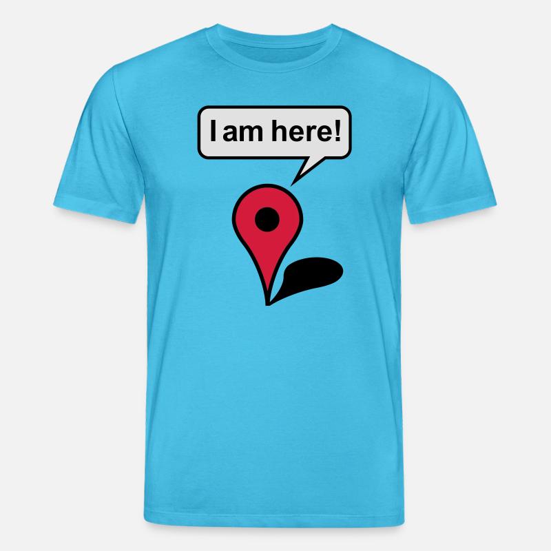 I am here! Google Maps - Stanley/Stella Unisex Bio-T-Shirt CREATOR  - Aquablau