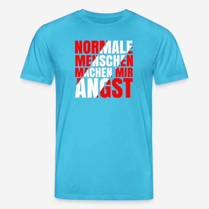 Normale Menschen machen mir Angst - Stanley/Stella Unisex Bio-T-Shirt CREATOR  - Aquablau