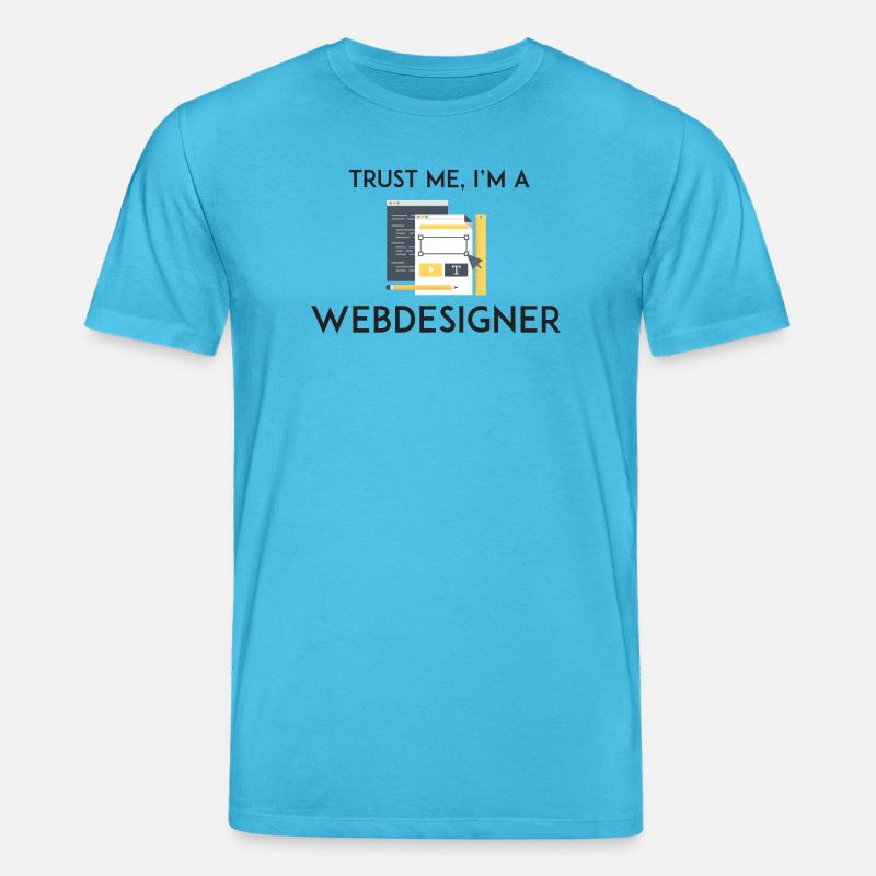 Vertrau mir, ich bin Webdesigner - Stanley/Stella Unisex Bio-T-Shirt CREATOR  - Aquablau