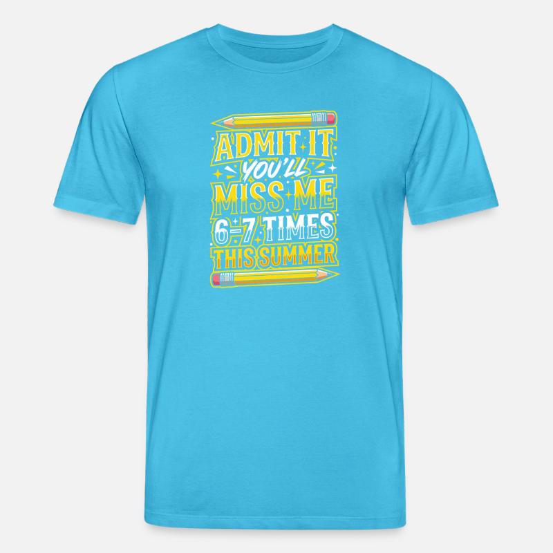 Gestehe es: Verpass mich diesen Sommer - Stanley/Stella Unisex Bio-T-Shirt CREATOR  - Aquablau