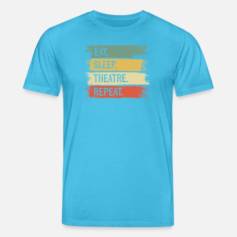 Manger, dormir, théâtre, répéter - T-shirt bio CREATOR Stanley/Stella Unisexe - bleu aqua