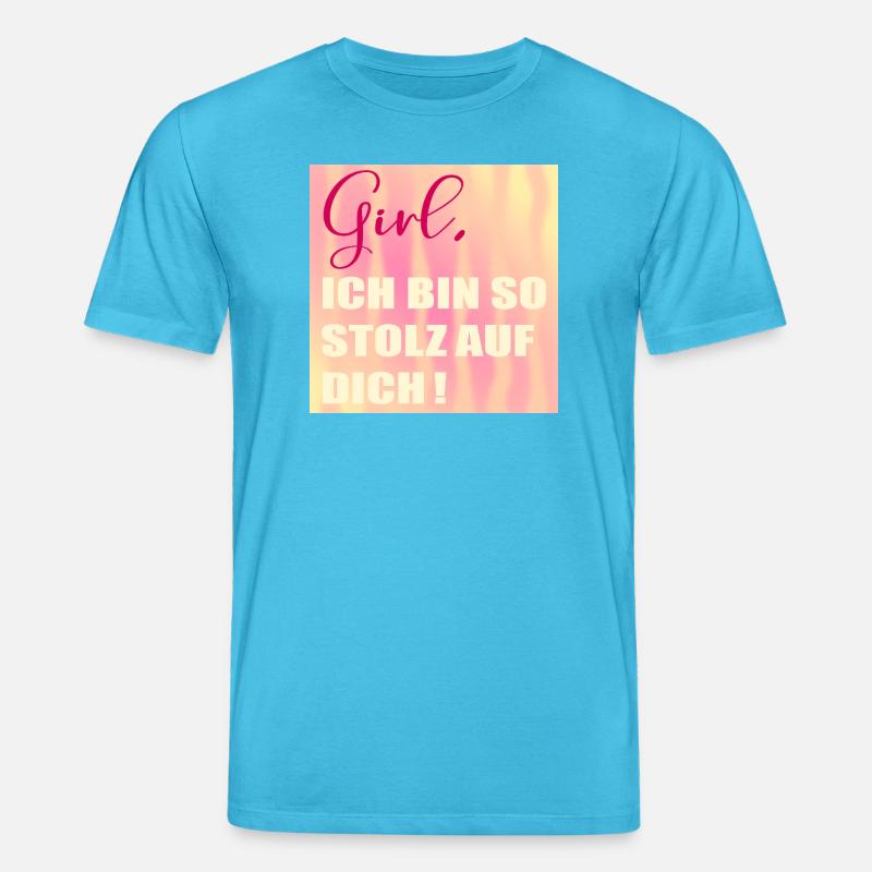 Stolz auf Dich Mädchen - Stanley/Stella Unisex Bio-T-Shirt CREATOR  - Aquablau