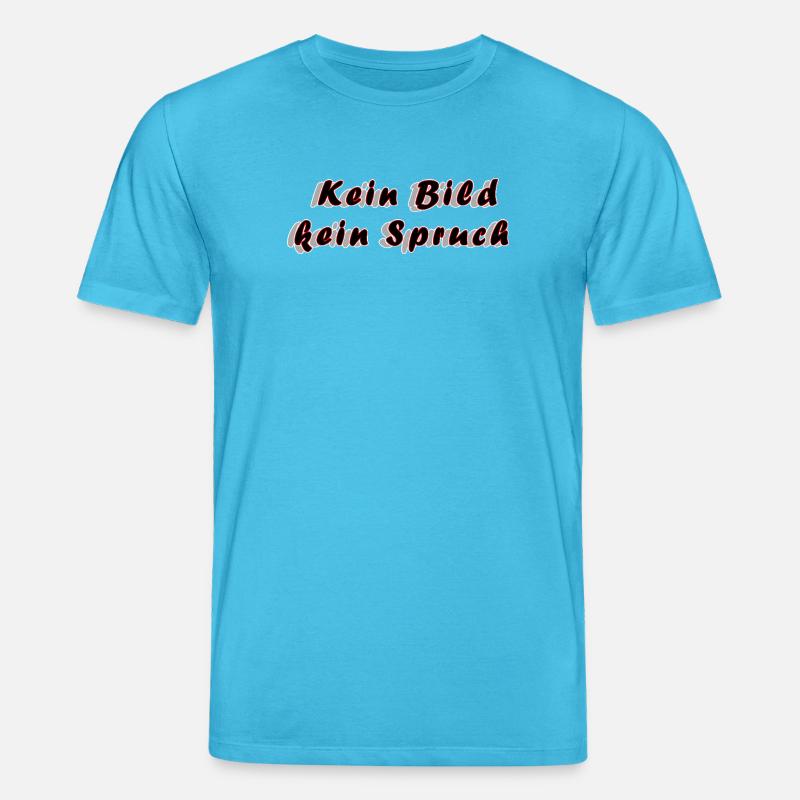 Kein Bild kein Spruch – Anti‑Spruch Minimalismus - Stanley/Stella Unisex Bio-T-Shirt CREATOR  - Aquablau