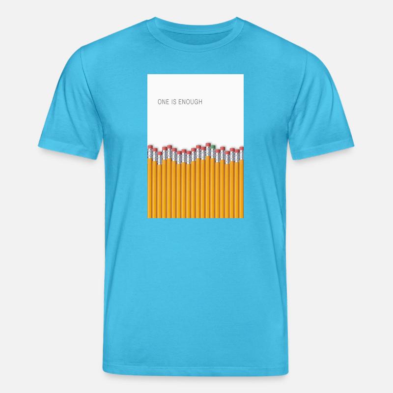 One Is Enough Statement Design - Stanley/Stella CREATOR Unisex Organic T-Shirt - aqua blue