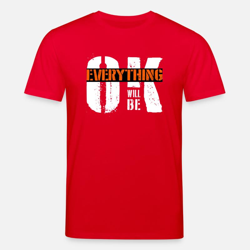everything will be ok - Stanley/Stella Unisex Bio-T-Shirt CREATOR  - Rot