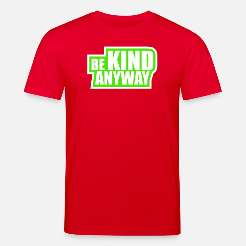 Be Kind Anyway Freundlichkeit Statement Spruch - Stanley/Stella Unisex Bio-T-Shirt CREATOR  - Rot