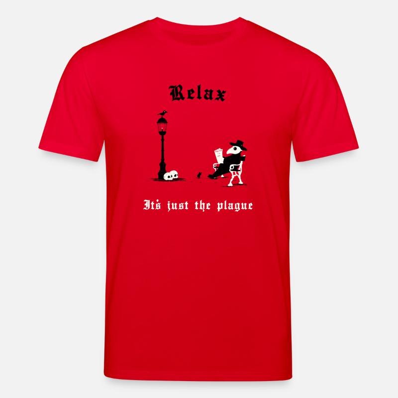Relax - It's just the plague - Stanley/Stella Unisex Bio-T-Shirt CREATOR - Rot