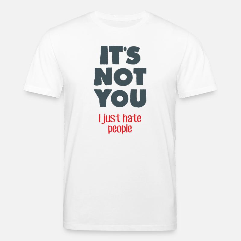 Ich hasse Menschen - Stanley/Stella Unisex Bio-T-Shirt CREATOR  - Weiß