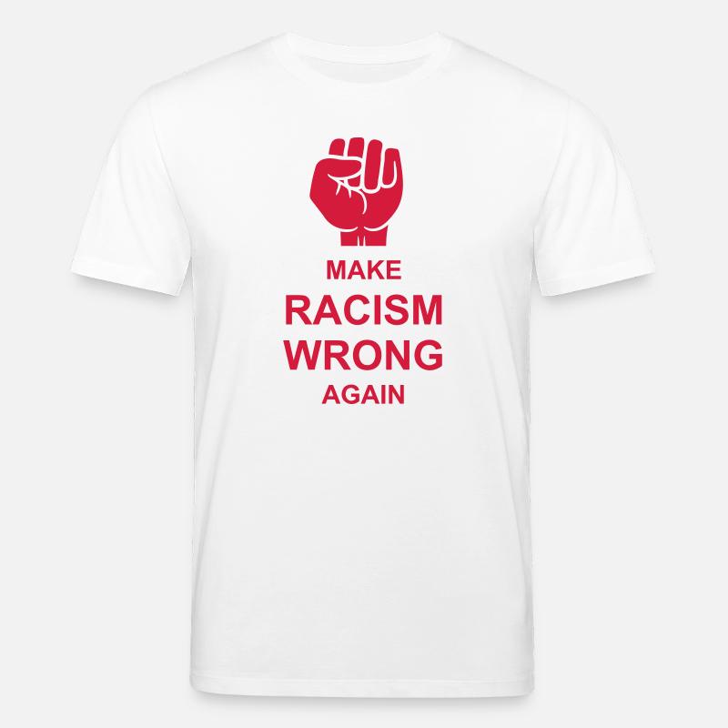 make racism wrong again - Stanley/Stella Unisex Bio-T-Shirt CREATOR  - Weiß