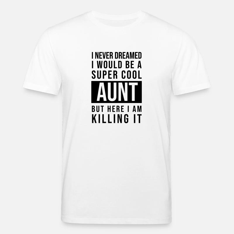 Super cool aunt - Stanley/Stella Unisex Bio-T-Shirt CREATOR  - Weiß