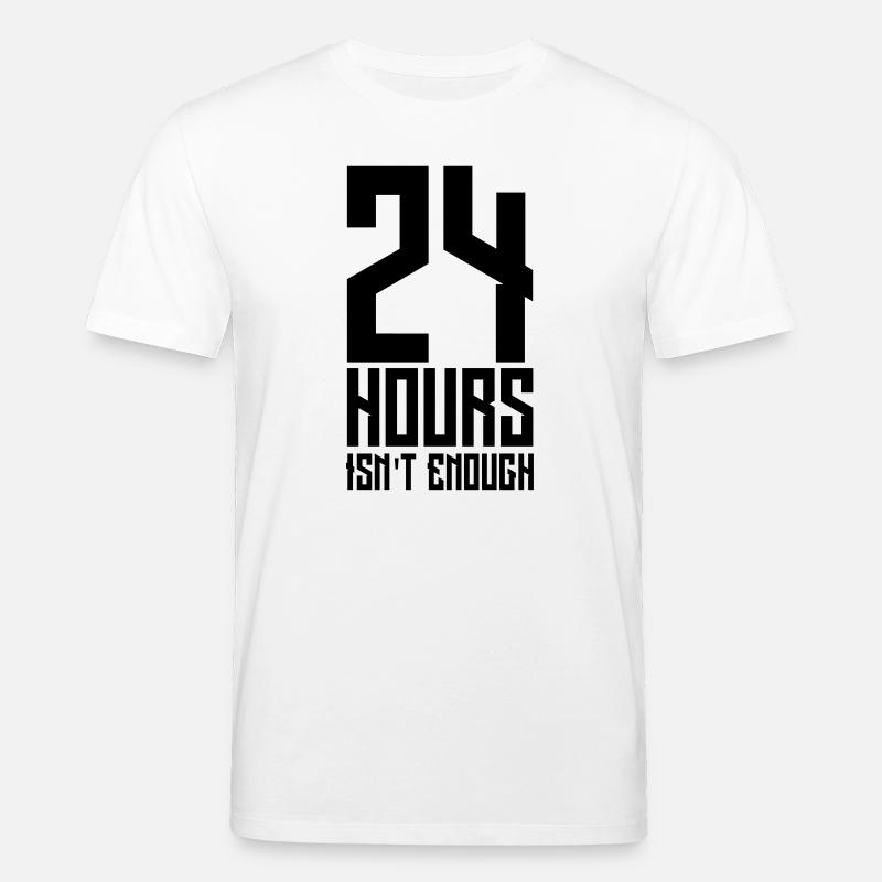 24 hours isn't enough - Stanley/Stella Unisex Bio-T-Shirt CREATOR  - Weiß