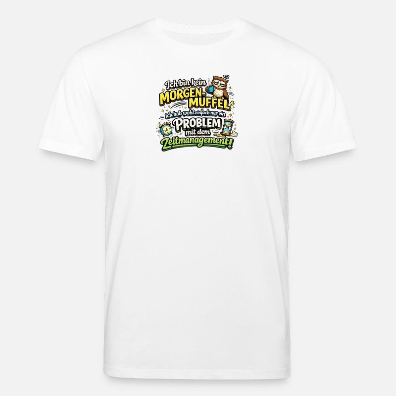 Morgenmuffel mit Zeitmanagement-Problem - Stanley/Stella Unisex Bio-T-Shirt CREATOR - Weiß