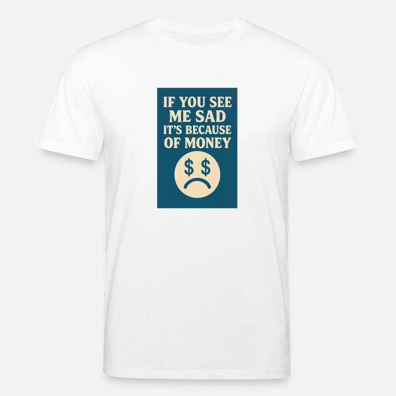 Wegen des Geldes - Stanley/Stella Unisex Bio-T-Shirt CREATOR  - Weiß