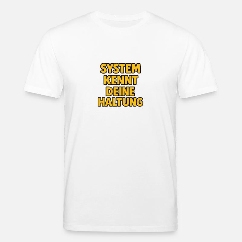 Le système connaît votre attitude - T-shirt bio CREATOR Stanley/Stella Unisexe - blanc