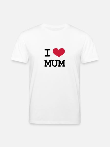 I Love Mum ! - Stanley/Stella CREATOR Unisex Organic T-Shirt - white