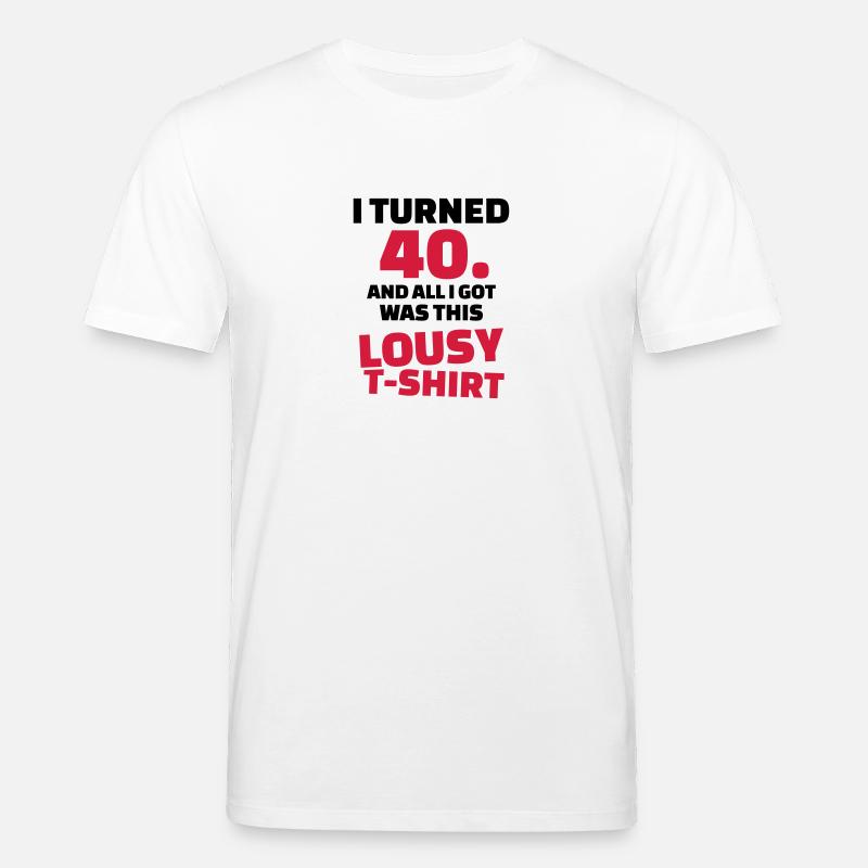 40 Birthday - Stanley/Stella CREATOR Unisex Organic T-Shirt - white