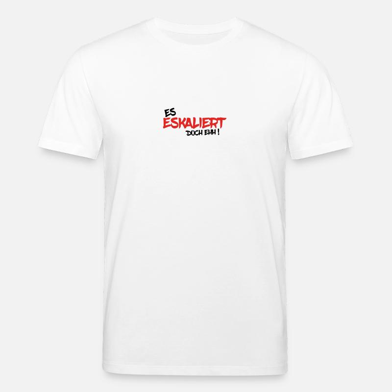 ES ESKALIERT DOCH EHH ! - Stanley/Stella Unisex Bio-T-Shirt CREATOR - Weiß