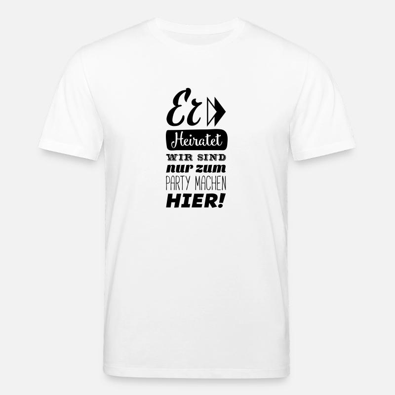 er heiratet wir hier - Stanley/Stella Unisex Bio-T-Shirt CREATOR  - Weiß