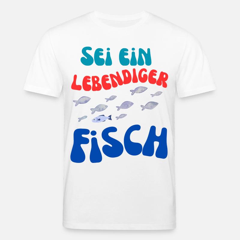 Sei Ein Lebendiger Fisch - Stanley/Stella Unisex Bio-T-Shirt CREATOR  - Weiß