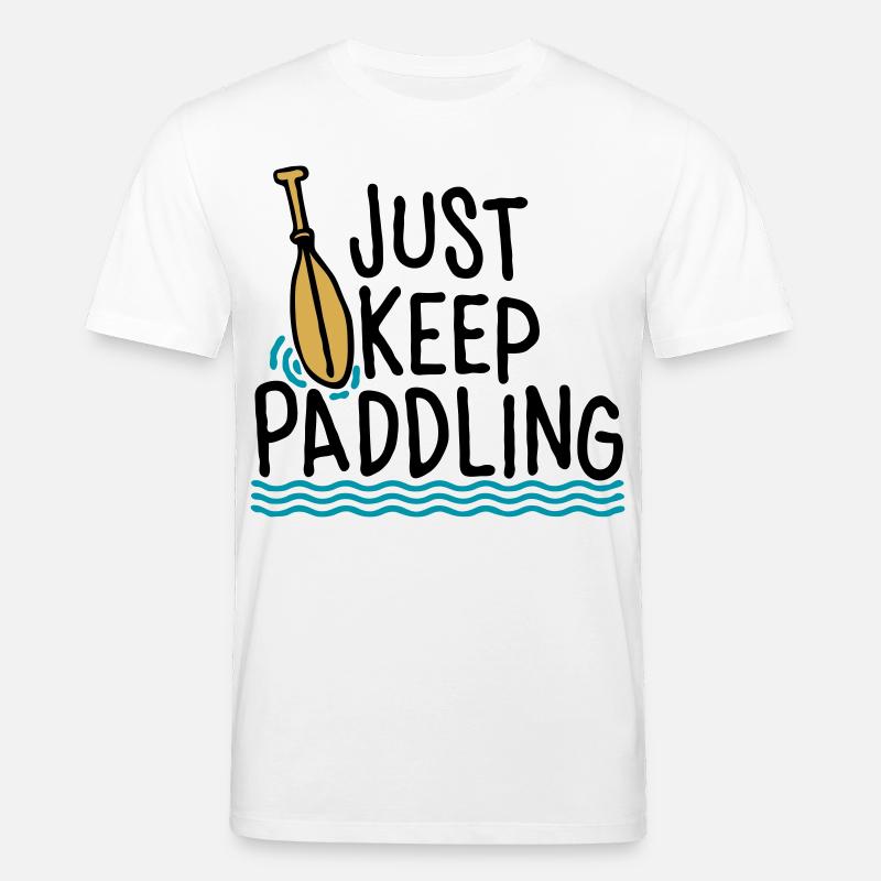 Continuez simplement à pagayer - T-shirt bio CREATOR Stanley/Stella Unisexe - blanc