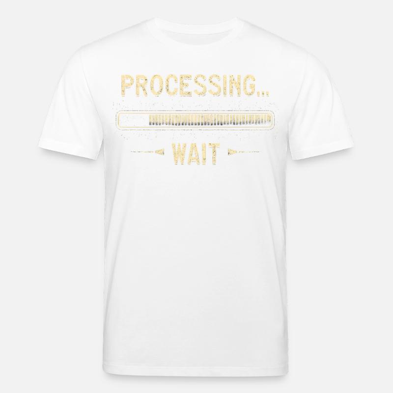 Processing... Please Wait - Stanley/Stella Unisex Bio-T-Shirt CREATOR  - Weiß