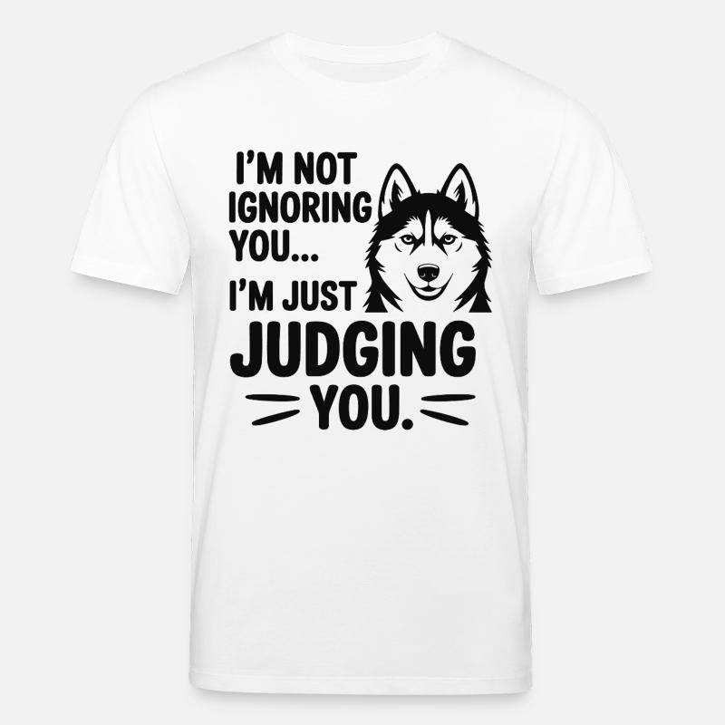 Ich ignoriere dich nicht, Husky - Stanley/Stella Unisex Bio-T-Shirt CREATOR - Weiß