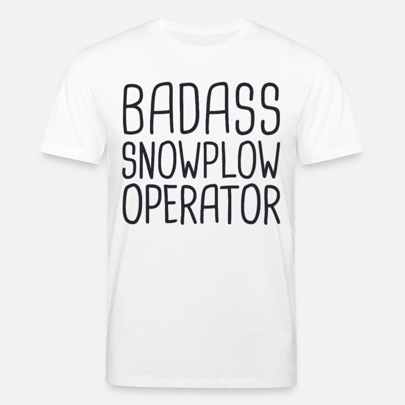 Snowplow Operator Badass Schneepflugfahrer - Stanley/Stella Unisex Bio-T-Shirt CREATOR  - Weiß