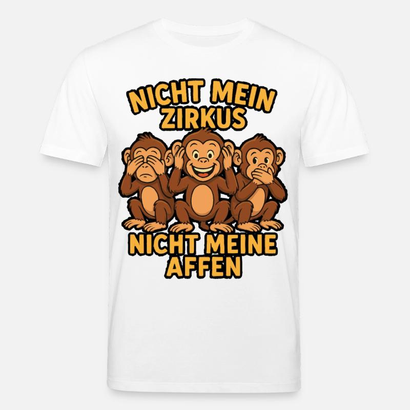 Pas mon cirque, pas mes singes - T-shirt bio CREATOR Stanley/Stella Unisexe - blanc