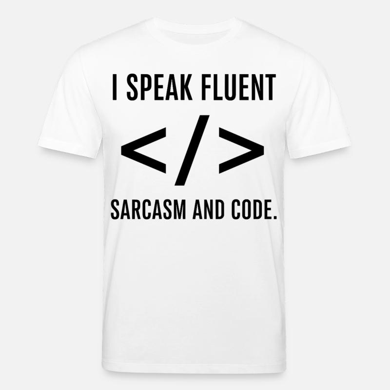 Ich spreche fließend Code - Stanley/Stella Unisex Bio-T-Shirt CREATOR  - Weiß