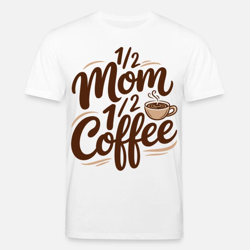 Mutter Koffein Halb Mama Halb Kaffee - Stanley/Stella Unisex Bio-T-Shirt CREATOR  - Weiß