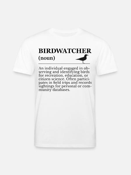 Birdwatcher Definition - Birdwatching - Stanley/Stella CREATOR Unisex Organic T-Shirt - white