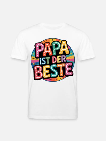 DAD IS THE BEST - Stanley/Stella CREATOR Unisex Organic T-Shirt - white
