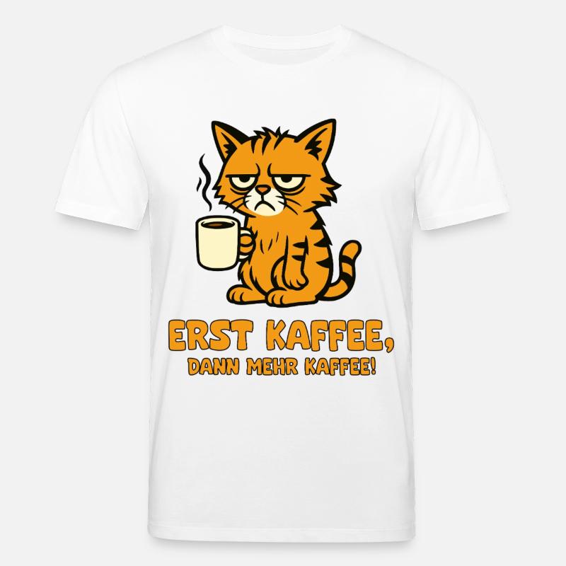 Erst Kaffee Dann Mehr Kaffee Katze - Stanley/Stella Unisex Bio-T-Shirt CREATOR  - Weiß