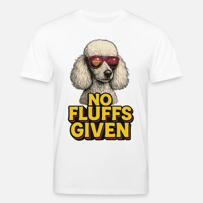 No Fluffs Given Pudel Cool - Stanley/Stella Unisex Bio-T-Shirt CREATOR  - Weiß