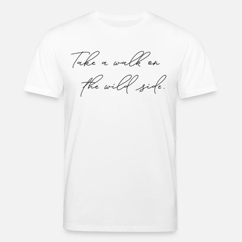 Déclaration « Marchez sur le côté sauvage » - T-shirt bio CREATOR Stanley/Stella Unisexe - blanc