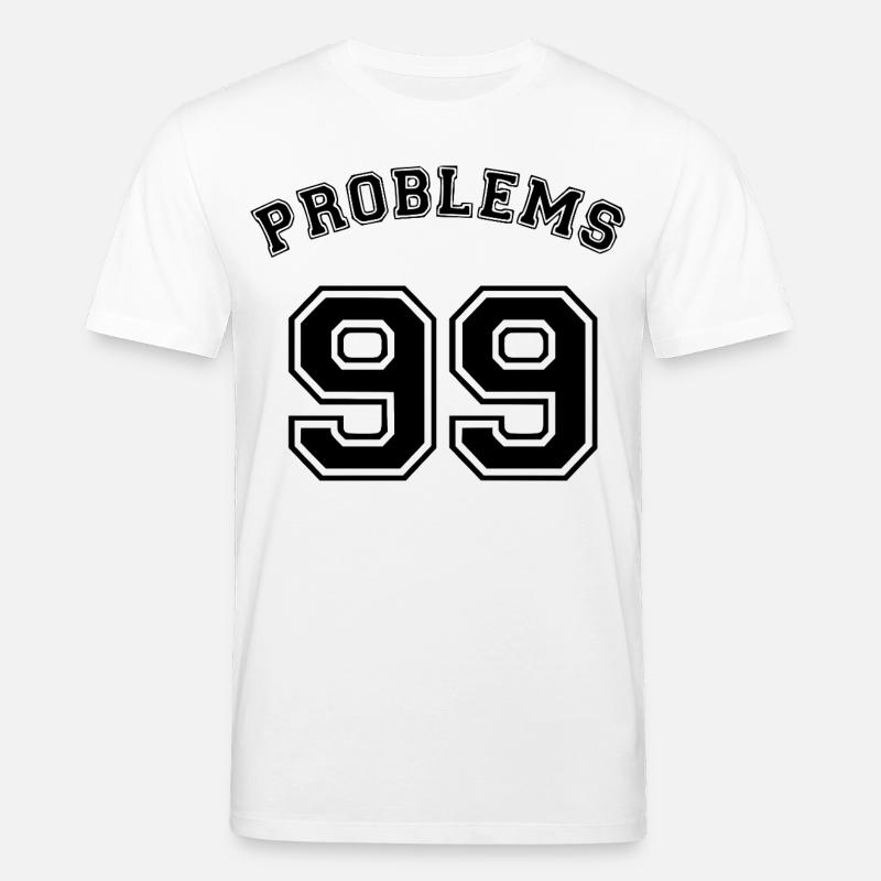 99 Problems - Stanley/Stella Unisex Bio-T-Shirt CREATOR  - Weiß
