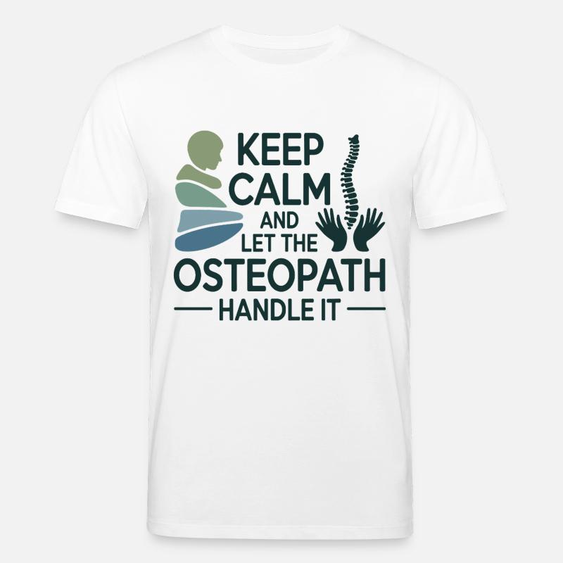 Osteopath Keep Calm Handle It Professional  - Stanley/Stella CREATOR Unisex Organic T-Shirt - white