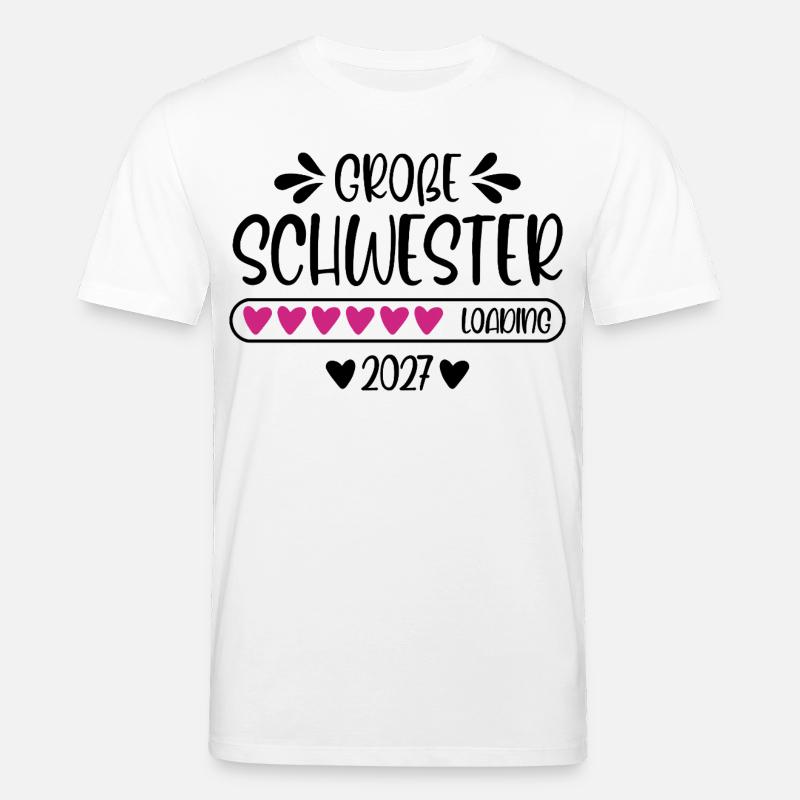 Große Schwester 2027 loading - Stanley/Stella Unisex Bio-T-Shirt CREATOR  - Weiß