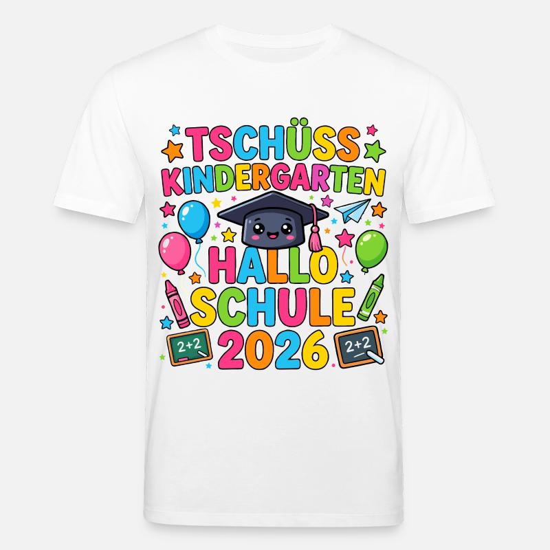 Tschüss Kindergarten Hallo Schule 2026 Einschulung - Stanley/Stella Unisex Bio-T-Shirt CREATOR  - Weiß