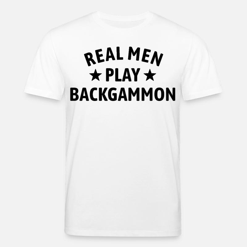 Real Men Play Backgammon | Board Game - Stanley/Stella CREATOR Unisex Organic T-Shirt - white