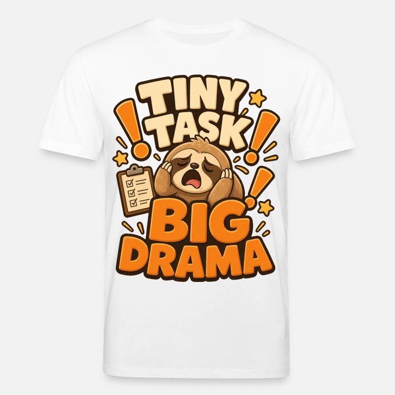 Tiny Task Big Drama Faultier - Stanley/Stella Unisex Bio-T-Shirt CREATOR  - Weiß