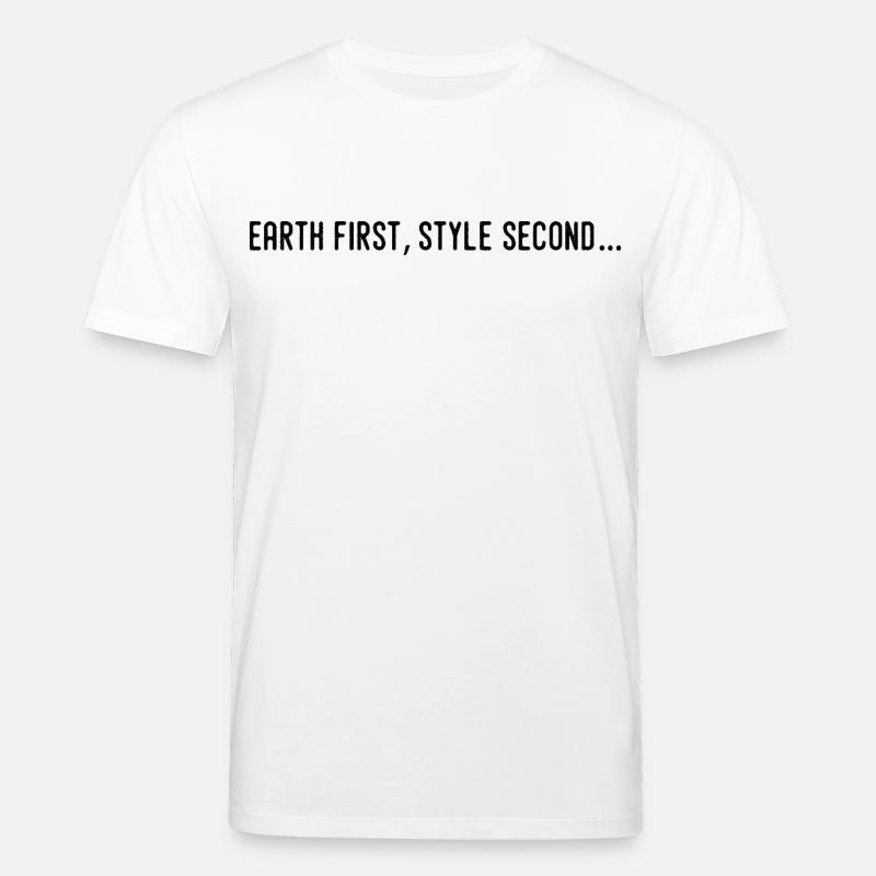 Earth first, style second... - T-shirt bio CREATOR Stanley/Stella Unisexe - blanc