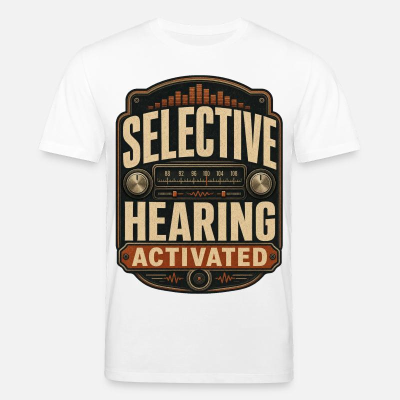 Selective Hearing Activated - Stanley/Stella Unisex Bio-T-Shirt CREATOR  - Weiß