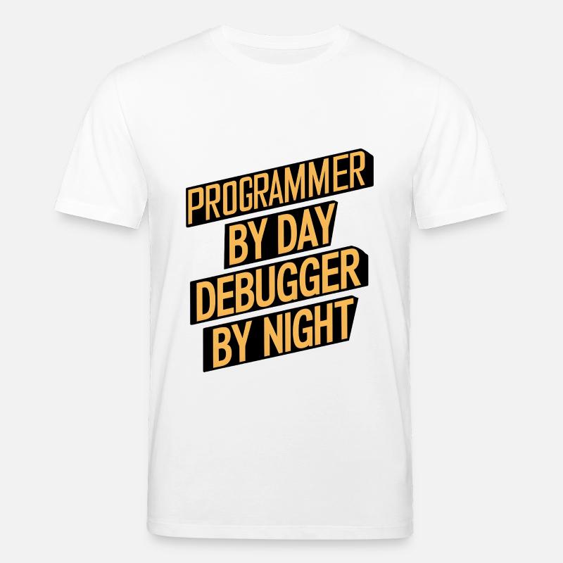 Programmer by Day, Debugger by Night - Stanley/Stella CREATOR Unisex Organic T-Shirt - white
