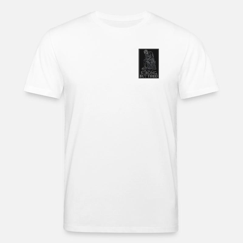 Fort mais fatigué - T-shirt bio CREATOR Stanley/Stella Unisexe - blanc