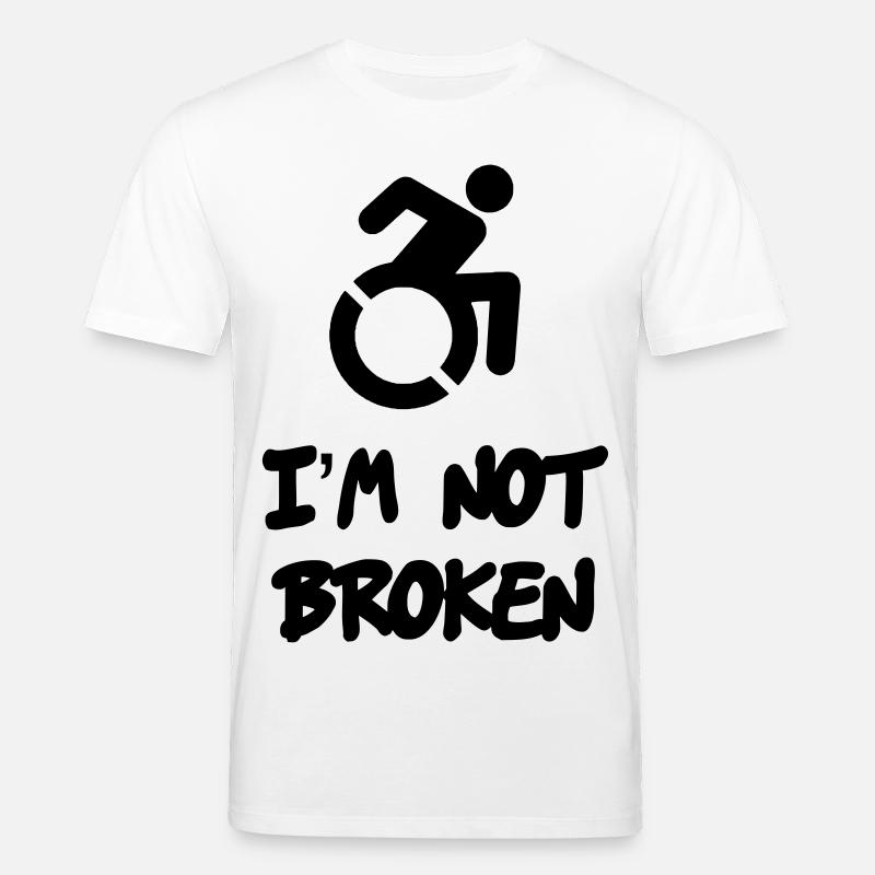 Ein Rollstuhlfahrer ist nicht kaputt * - Stanley/Stella Unisex Bio-T-Shirt CREATOR  - Weiß