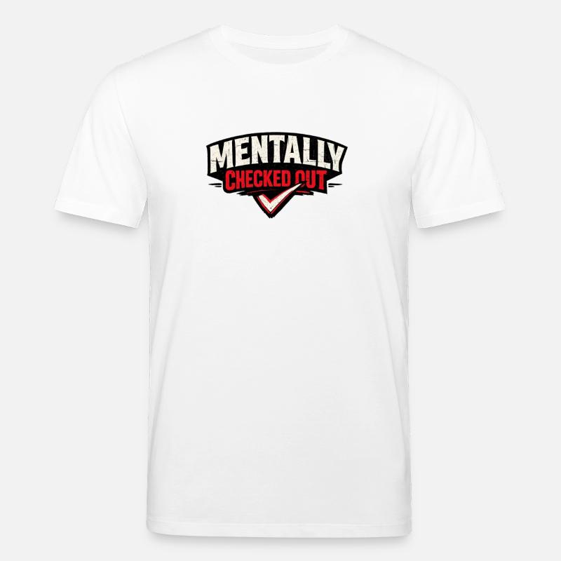 Déconnecté mentalement - T-shirt bio CREATOR Stanley/Stella Unisexe - blanc