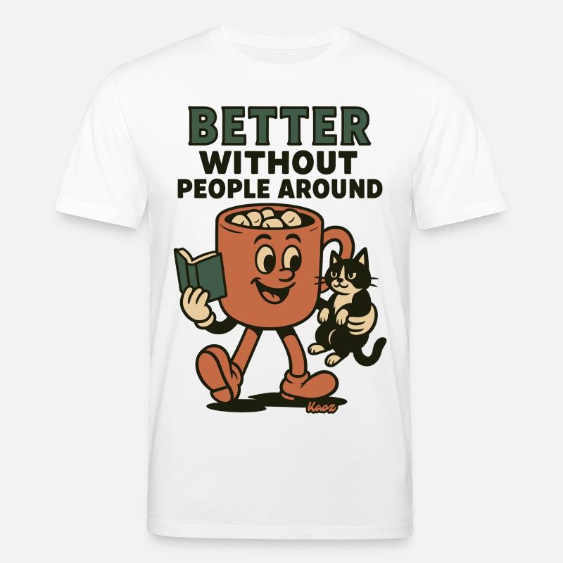Besser Ohne Menschen Kaffee und Katze - Stanley/Stella Unisex Bio-T-Shirt CREATOR  - Weiß