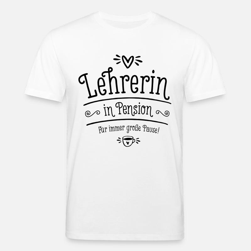 Lehrerin Geschenk Pension Ruhestand Pensionierung - Stanley/Stella Unisex Bio-T-Shirt CREATOR  - Weiß