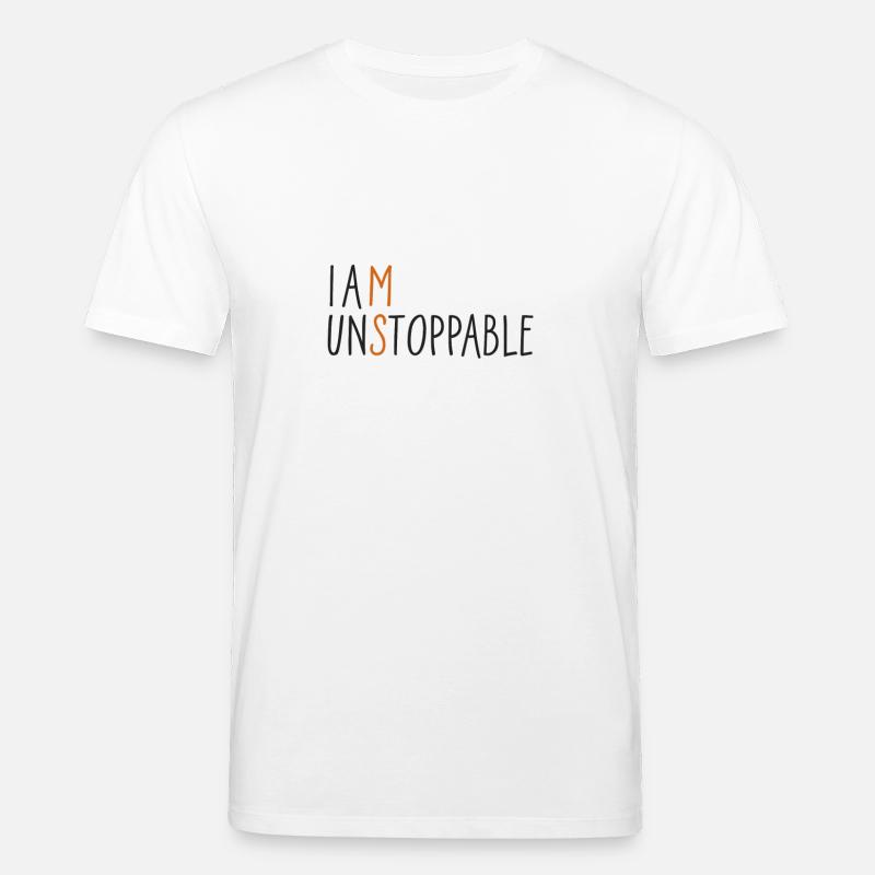 Je suis Unstoppable - T-shirt bio CREATOR Stanley/Stella Unisexe - blanc